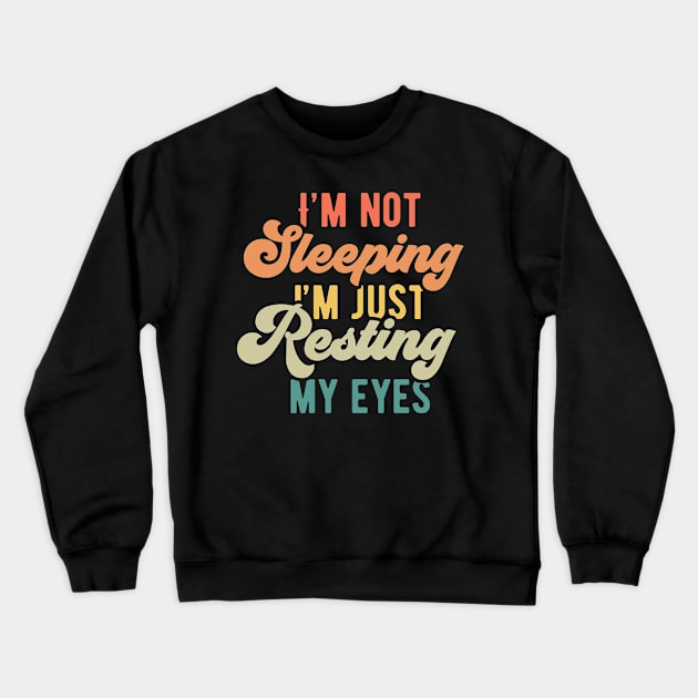 Im not sleeping Crewneck Sweatshirt by CosmicCat